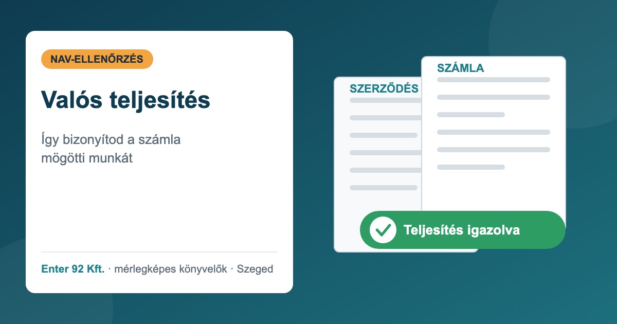 Valós volt a teljesítés? Így bizonyítod, hogy a számla mögött tényleg munka állt